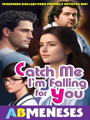 cover image of Catch Me I'm Falling For You